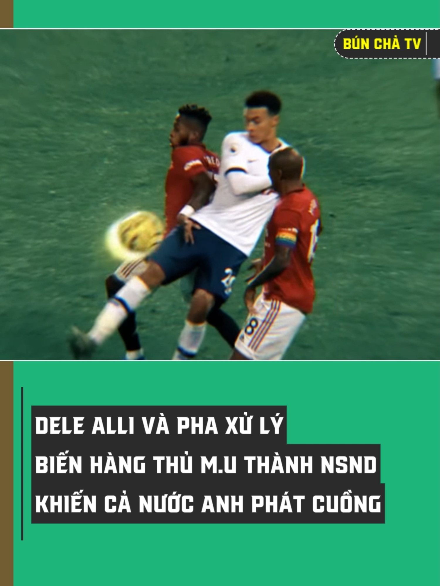 Dele Alli và pha xử lý biến hàng thủ M.U thành nghệ sĩ nhân dân #xuhuong #bunchatv #bongda #sportsontiktok #fyp