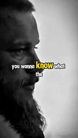 YOU WANNA KNOW……… #viking #vikingragnar #motivational #motivationalvideo #motivational 