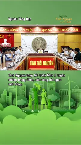 Thái Nguyên tăng tốc triển khai 2 tuyến đường trọng điểm, sẵn sàng bàn giao mặt bằng #thainguyen #tintuc #tinhthainguyen #xuhuong #vietnam 