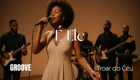 É Ele – Versão Groove Worship  ( Troar do Céu ) Groove Funk Soul #IA #LOUVOR #GROOVE #SOUL 