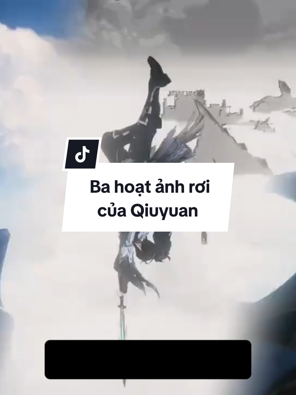 Ba hoạt ảnh rơi xuống của Qiuyuan #wutheringwaves #wuwa #wibugame #dinotnp 