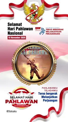 selamatharipahlawannasional#haripahlawan2025#10november2025#storywa #vidio #foryoupage 