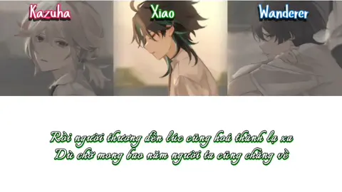 CÂU HỨA CHƯA VẸN TRÒN - PHÁT HUY T4 x HOÀNG GREEN ...#xiao #wanderer #kazuha #cover #cauhuachuatronven 