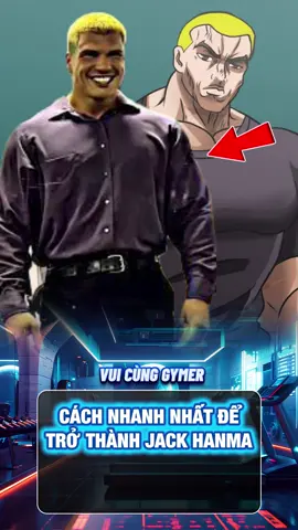 Cách Nhanh Nhất Để Trở Thảnh Jack Hanma Là Đây #gym #GymLife #thehinh #xuhuong 