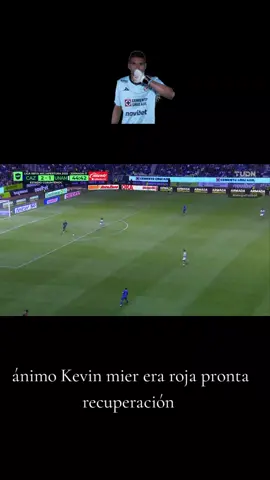 ánimo Kevin mier va estar bien vamos todo el azul te apoyamos pronta recuperación 