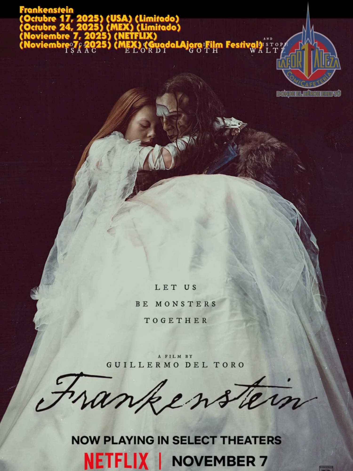 Frankenstein - Posters (Octubre 17, 2025) (USA) (Limitado) (Octubre 24, 2025) (MEX) (Limitado) (Noviembre 7, 2025) (NETFLIX) (Noviembre 7, 2025) (MEX) (GuadaLAjara Film Festival) #Frankenstein  #Horror  #Classic  @netflixlat