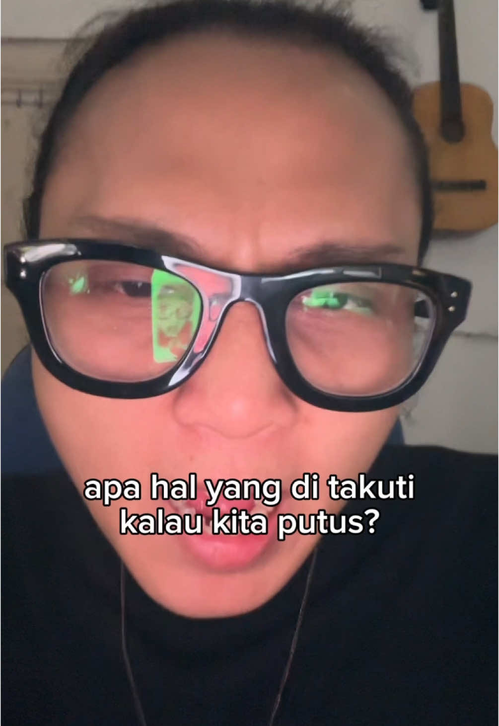 apa hal yang di takuti kalau kita putus?