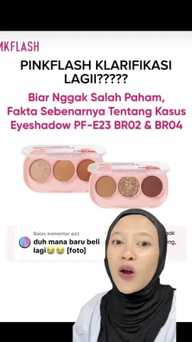 Membalas @pzz gimana menurut kalian dengan klarifikasi terbarunya dari pinkflash ini? #pinkflash #eyeshadow #eyeshadowpalette #pinkflashbeauty 