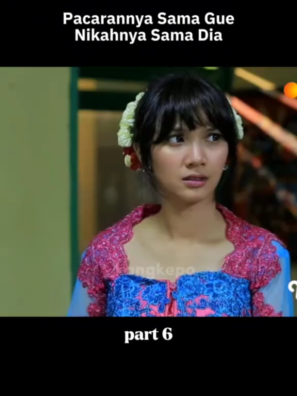 Pacarannya Sama Gue Nikahnya Sama Dia Part 6 #ftvsctv #ftv #ftvterbaru 