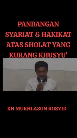 Pandangan dari Syariat dan Hakikat Terhadap Sholat yang Kurang Khusyu' #tauhid #hakikat #makrifat 