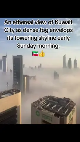 An ethereal view of Kuwait City as dense fog envelops its towering skyline early Sunday morning. #Kuwait #kuwaitnews #kuwait_tiktoker #Philippines #الكويت 