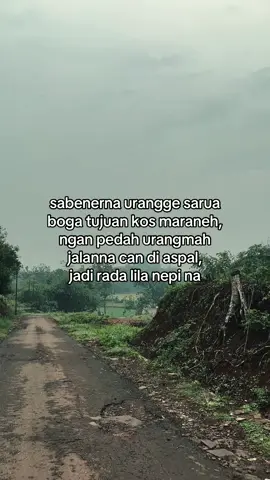 jiga nmh kudu di cor hla boa jalanna #katakata #katasunda #fyp #foryoupage #kataaing 