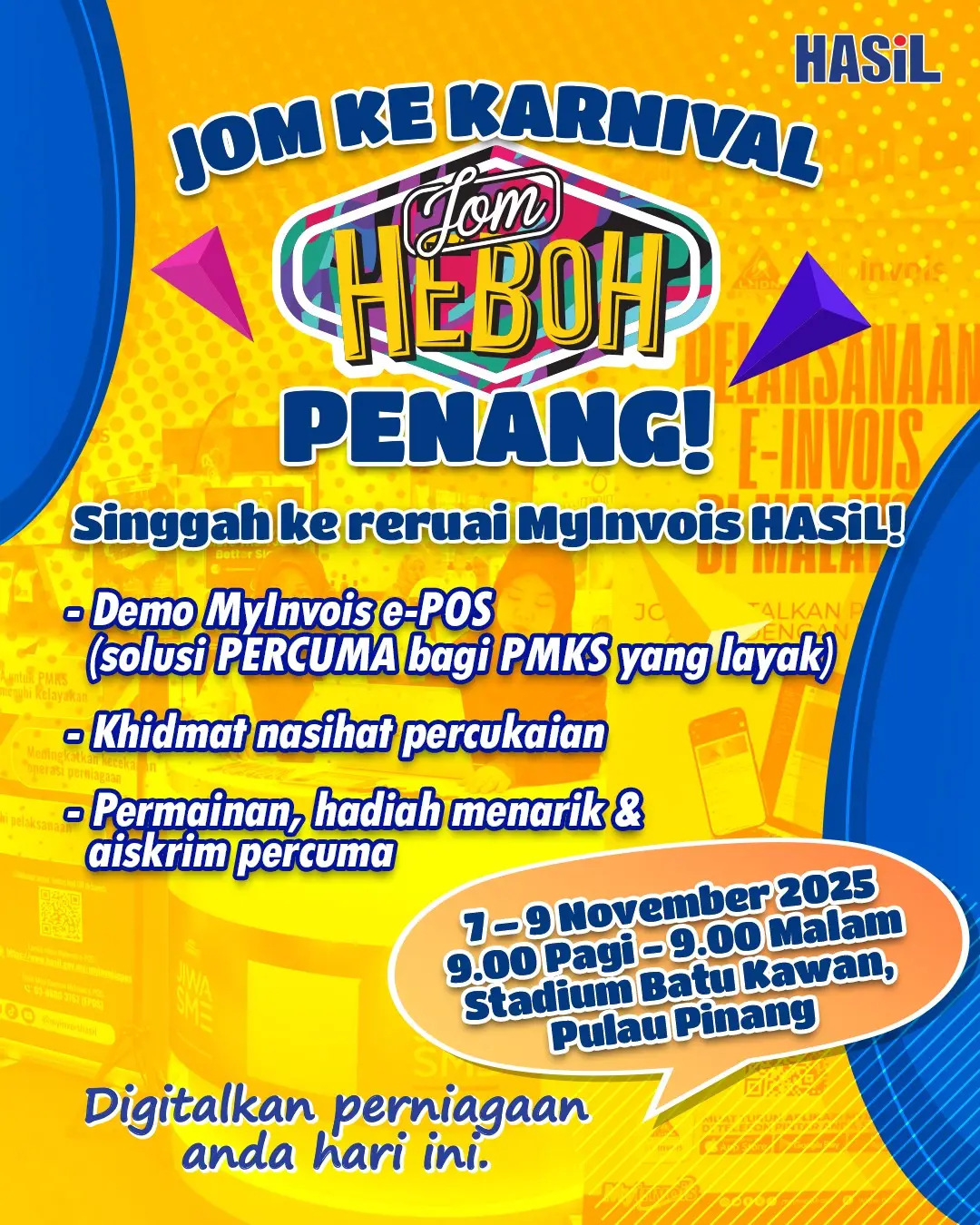 📣 Hari terakhir di Karnival Jom Heboh Penang! Reruai MyInvois HASiL masih meriah! 😄 💬 Datang dapatkan khidmat nasihat percukaian secara PERCUMA 🧾 Saksikan demo penggunaan MyInvois e-POS untuk mudahkan urusan bisnes anda 🎁 Tunjukkan bukti e-Invois yang anda request dari mana-mana kedai dan rebut hadiah eksklusif daripada kami! 📍 Stadium Negeri Pulau Pinang #MyInvois #LHDNM #JomHebohPenang #DigitalisasiPerniagaan #eInvoisMalaysia