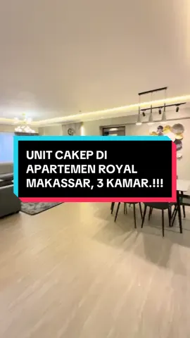 Unit Cakep di Apartemen Royal, 3 Kamar.!!! . #royalapartementmakassar #royalapartment #makassar #makassarinfo #staycation #apartemendimakassar #apartemenmewahdimakassar #apartemenexclusive #risanpenthouse #risanpenthousemks #risangroup #fyp #viral #konten #vidioapartemen  