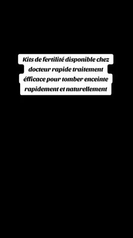 Kits de fertilité disponible chez docteur rapide traitement éfficace pour tomber enceinte rapidement et naturellement Traitement de kyste ovarien fibrome utérin ménopause précoce grossesse rapide @TikTok @snapchat @Telegram @Facebook @Twitter @pinterest @instagram @FRANCE 24 #enceinte #fertilité #accouchement #bébémignon #bébé2023 