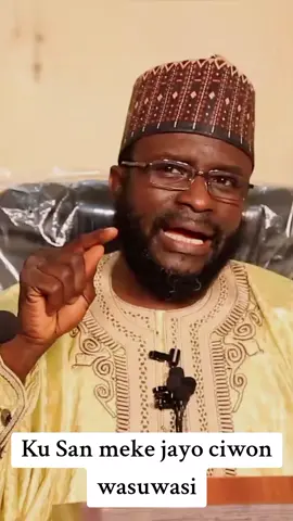 ko kun san make jayo ciwon wasuwasi  #drmansurisayelwaesq🥰🇳🇬 #dr_mansur_isah_yelwa #islamic_video #arewatiktokers😂😂😂😂 #katsinatiktok❤️❤️❤️arewa 