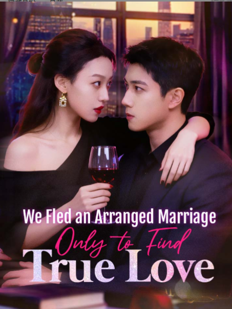 We Fled an Arranged Marriage Only to Find True Love-Part8 🌟 Continue the story here 👉🏻 📲 Download the 