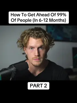 How To Get Ahead Of 99% Of People (In 6-12 Months) | PART 2 #monkmode #SelfImprovement #cheapdopamine #lifeskills 