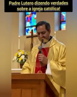 Padre Lutero dizendo verdades sobre a igreja católica confira o vídeo até o fim! #padrelutero #igrejacatolica #igrejacatolicaapostolicaromana #viral #tiktokviral 