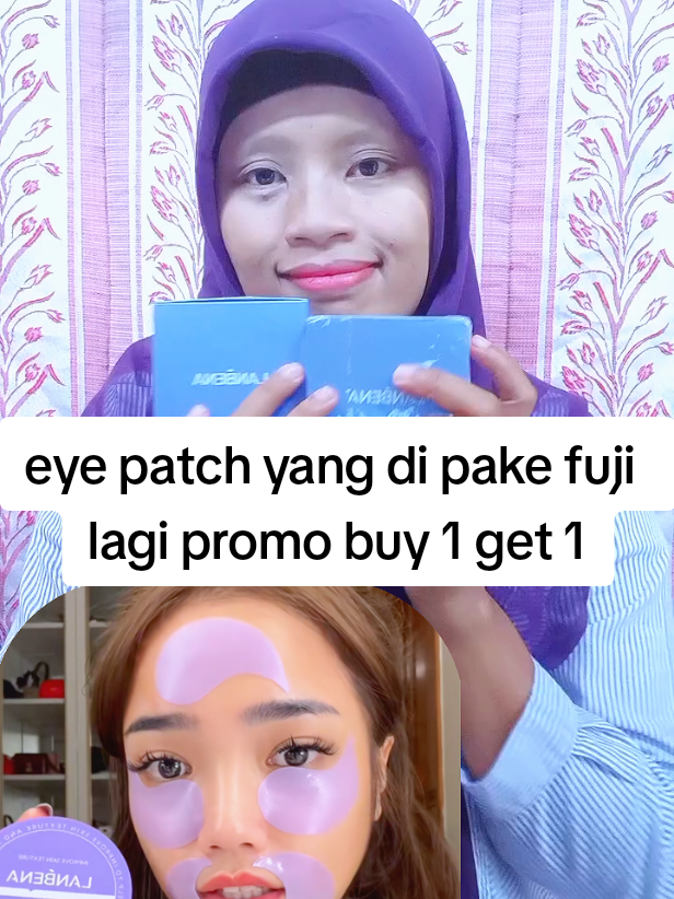 Eye Patch yang di pake fuji, lagi promo buy 1 get 1!! @lanbena.beauty @Lanbena.Indonesia #lanbena #lanbenaeyemask #eyepatchnyaparaartis #lanbenaskincare #retinoleyepatch 
