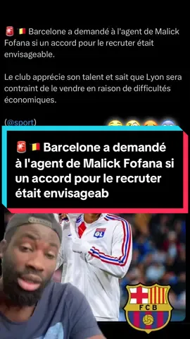 🚨🇧🇪 Barcelone a demandé à l'agent de Malick Fofana si un accord pour le recruter était envisageable. Le club apprécie son talent et sait que Lyon sera contraint de le vendre en raison de difficultés économiques. (@sport)