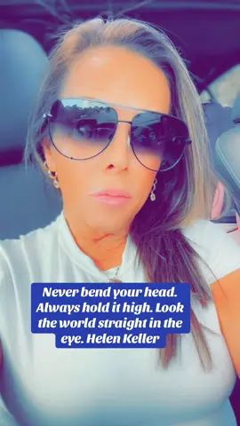 Never bend your head. Always hold it high. Look the world straight in the eye. Helen Keller