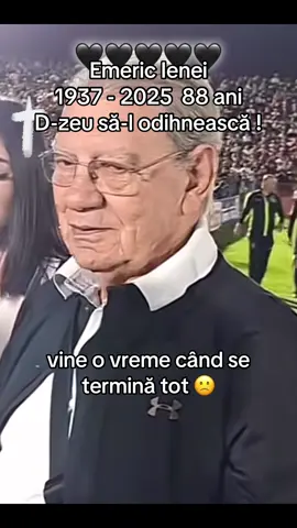Vine o vreme când se termină tot pentru fiecare, pentru Emeric Ienei s-a terminat la 88 de ani, d-zeu să-l odihnească, 🙏🤔 #creatorsearchinsights #romania #foryou #pentrutine #traveltiktok 