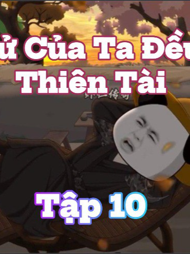 Đệ Tử Của Ta Đều Là Thiên Tài - Tập 10 #hoathinh #hoathinhtrungquoc #hotsub #anime #hhtq #review #tutien #hh3d #hh3dtq #taisinh #hethong #luanhoi #hanhan