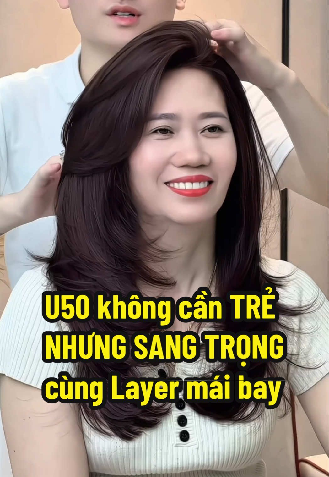 U50 không cần quá Trẻ, nhưng phải Sang Trọng thì nên để kiểu tóc như thế nào. Và cái kết bất ngờ #layer #tocdep #u50 #hairstyle 