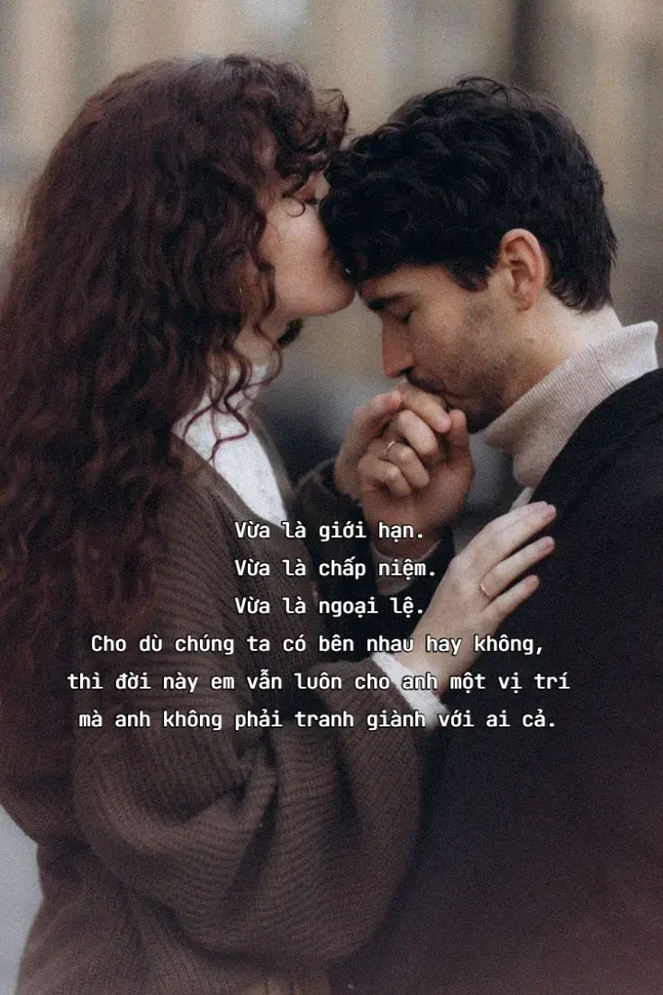 Tình yêu đẹp nhất không phải là tình yêu rực rỡ, mà là tình yêu bình yên – nơi bạn biết rằng dù cuộc đời có đổi thay thế nào, vẫn có một người chọn ở lại bên bạn, tử tế, vẹn nguyên và luôn đứng về phía bạn. Anh còn nhớ không, mình đã từng có một hẹn ước rất đẹp thuở hàn vi: 