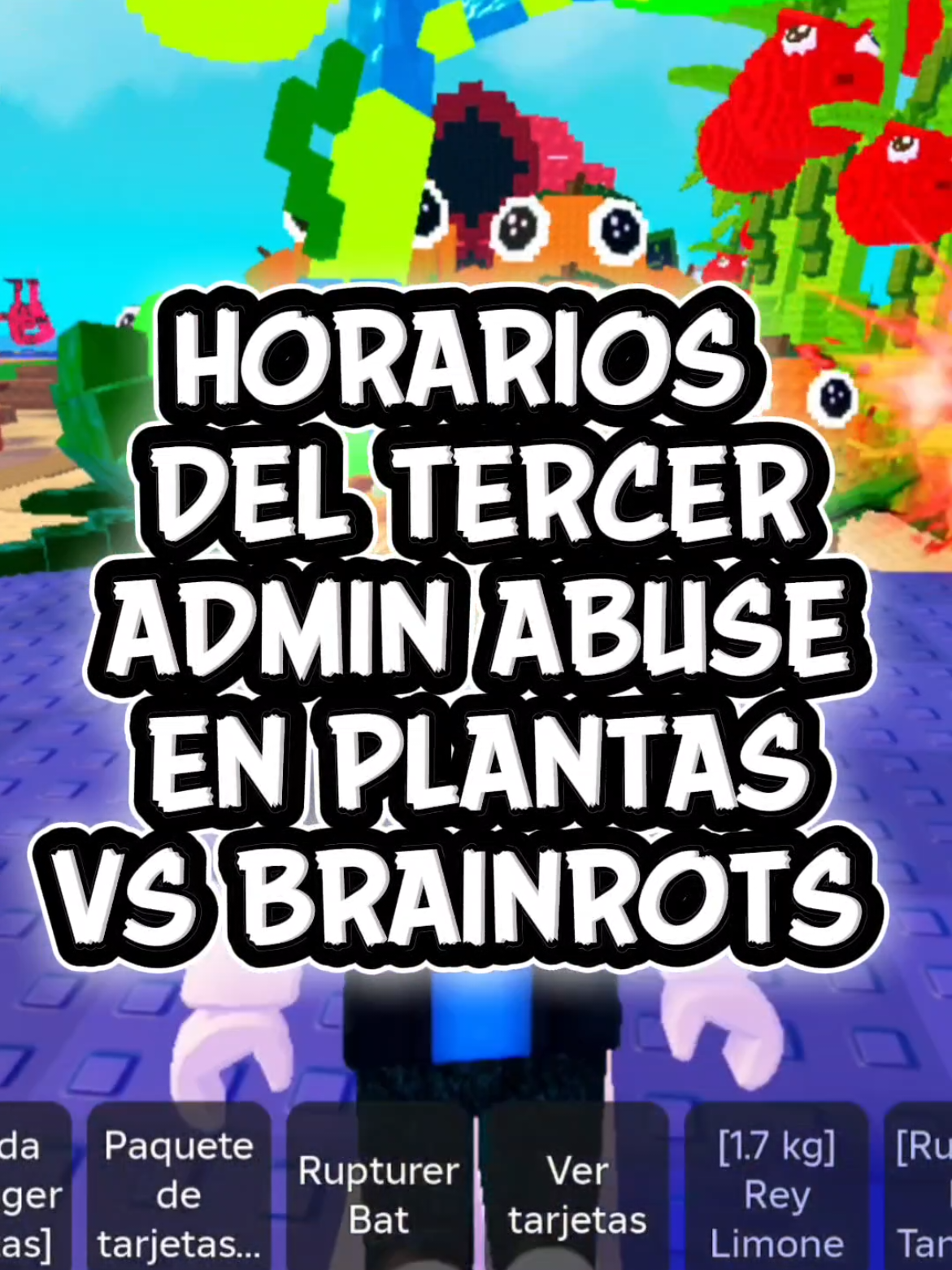 HORARIOS DEL TERCER ADMIN ABUSE DE PLANTAS VS BRAINROTS 