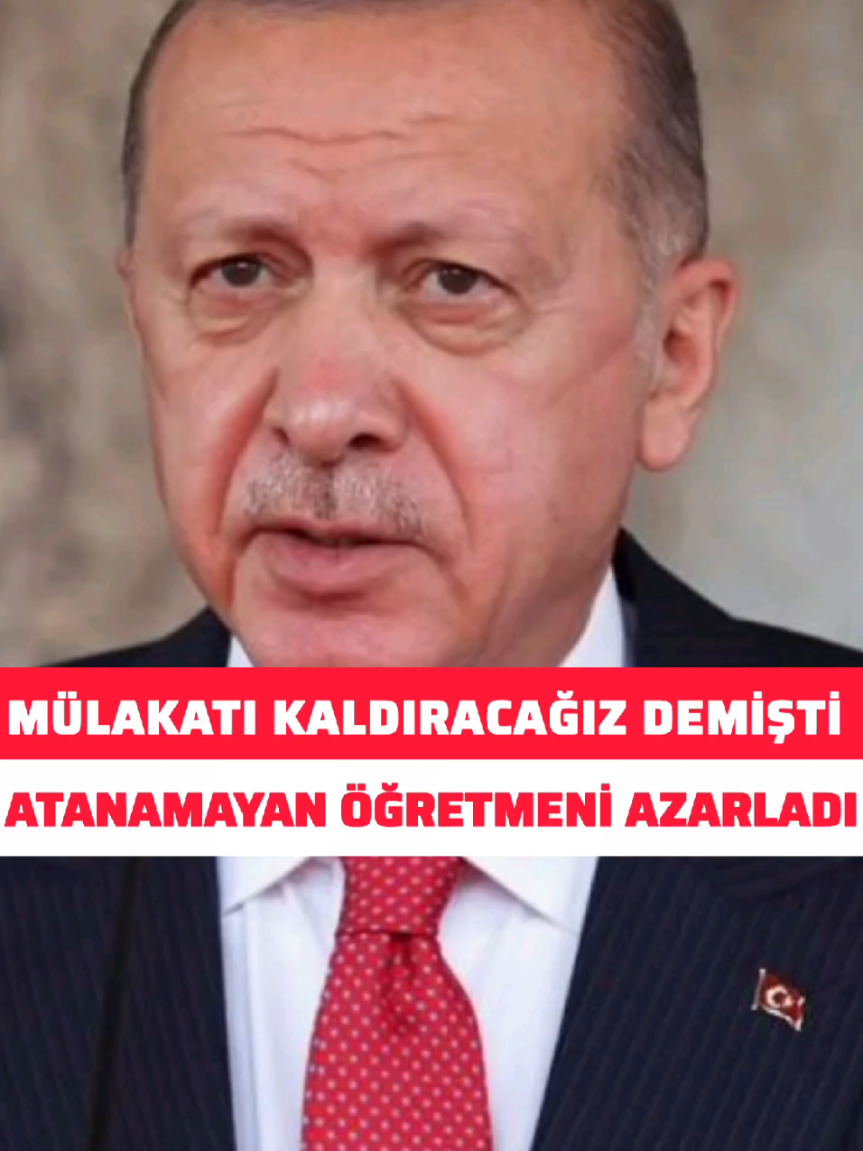 Erdoğan, atanamayan öğretmeni azarladı ! İktidar öncesi: 