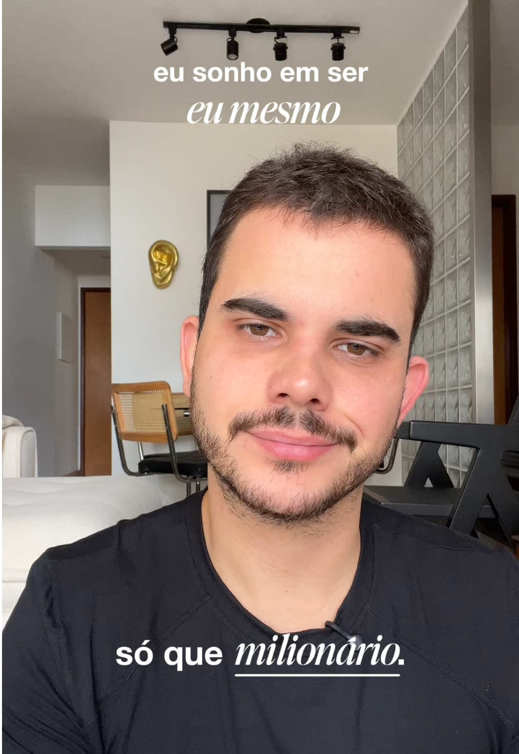 Eu mesmo só que com mais dinheiro…