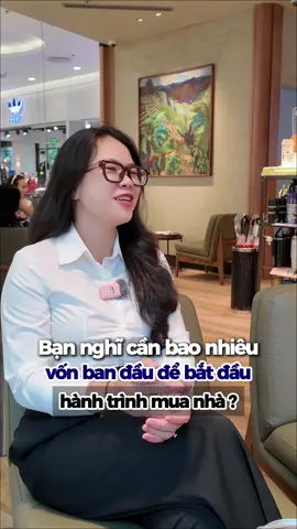 Cần bao nhiêu vốn để bắt đầu hành trình mua nhà?  #vaykheo #tamsu #venkheo #bds #new 