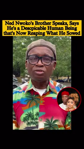 “We the Nwokos are ashamed on your behalf” — Ned Nwoko’s brother, Chuks Nwoko speaks