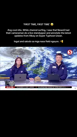 'FIRST TIME, FIRST TIME' 😅 Ang cool nito. While channel surfing, I saw that News5 had their cameraman do a live standupper and annotate the latest updates from Albay on Super Typhoon Uwan.  Ingat and saludo sa mga nasa field ngayon. 🫡 #UwanPH