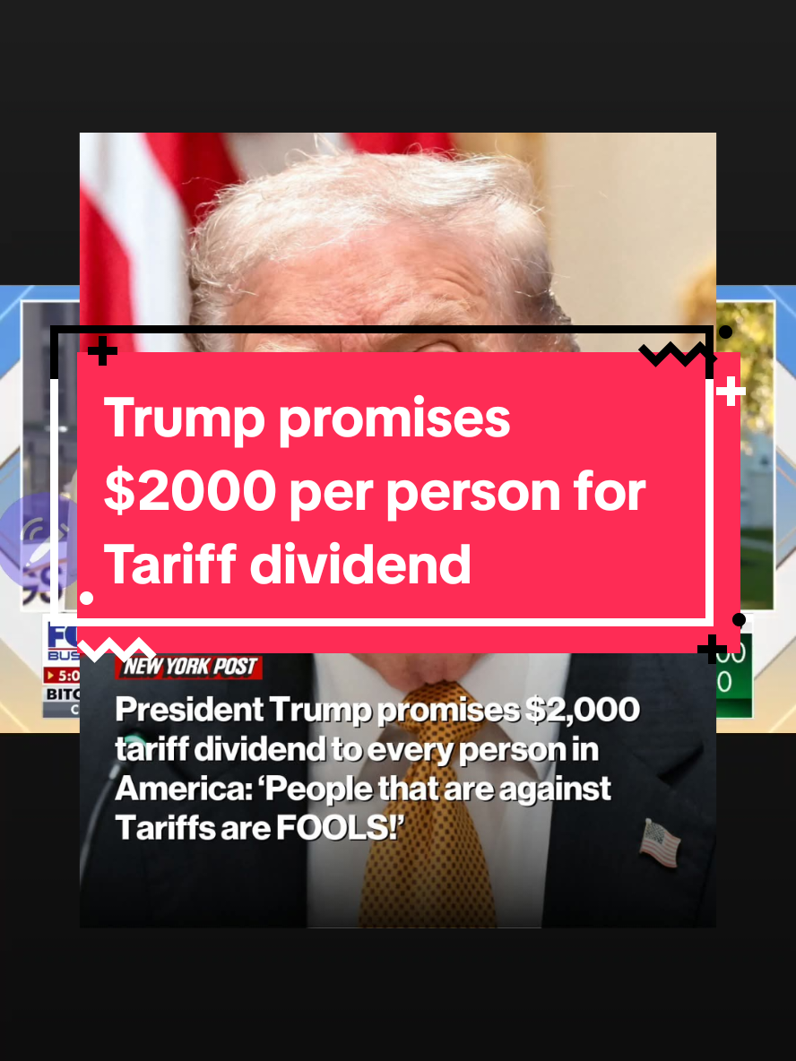 Trump promises $2000 per person of tariff dividend. #creatorsearchinsights #tariffs  #seo 