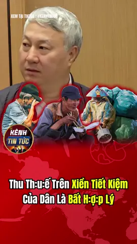Thu Th:u:ế Trên Xiền Tiết Kiệm Là Bất H:ợ:p Lý || #tinnong #LearnOnTikTok #kenhtintuc #tintuc #xuhuong 