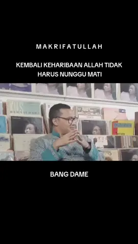 #kembalikeharibaan #kembalipulang #makrifatullah #bangdame