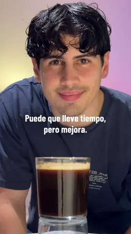 Puede que lleve tiempo, pero mejora.