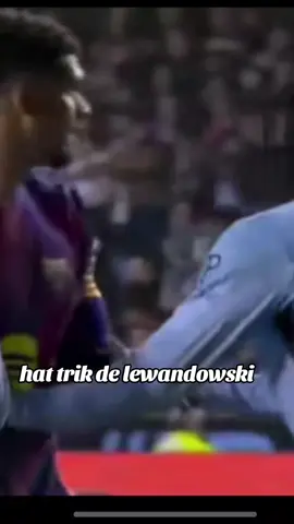hat trik de lewandowski #barcelona #futbol⚽️ #viscabarca🔴🔵 #paratiiiiiiiiiiiiiiiiiiiiiiiiiiiiiii #madrid 
