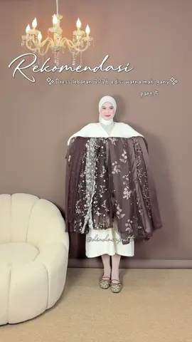 Rekomendasi dress lebaran edisi warna mahogany!😍🫶🏻 #fyp #dresslebaran2026 #dress #dresslebaran #couplelebaran 