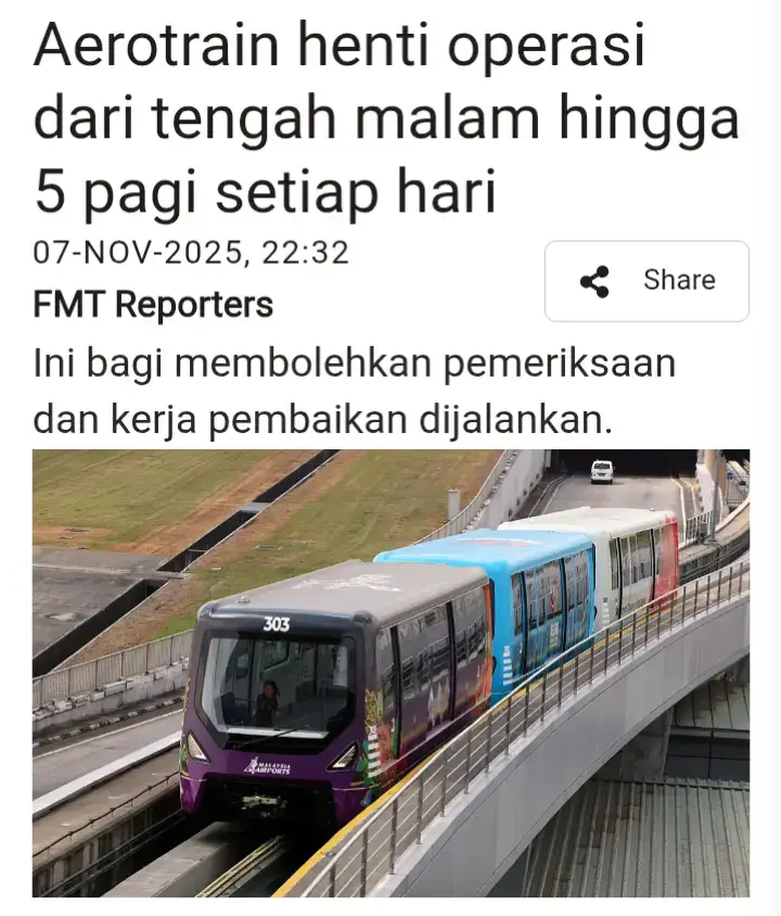 Perkhidmatan Aerotrain di Terminal 1, Lapangan Terbang Antarabangsa Kuala Lumpur (KLIA) akan menjalani pemeriksaan dan kerja pembaikan dari 12 tengah malam hingga 5 pagi setiap hari. Dalam satu kenyataan di Facebook, KLIA memaklumkan sepanjang tempoh berkenaan, perkhidmatan bas ulang-alik akan beroperasi sepenuhnya bagi memastikan pergerakan penumpang antara terminal tidak terjejas. “Langkah ini adalah sebahagian daripada komitmen berterusan kami untuk mengekalkan ketersambungan lapangan terbang yang selamat, efisien dan selesa,” kata kenyataan itu. Perkhidmatan Aerotrain KLIA disambung semula sepenuhnya pada 1 Julai tetapi sejak itu ia mengalami beberapa gangguan. Sejak itu, Malaysia Airports Holdings Bhd (MAHB) menyediakan perkhidmatan bas ulang-alik 24 jam di lapangan terbang susulan kekerapan gangguan pada sistem Aerotrain. Syarikat itu juga melaksanakan pelan tindakan selepas mengesan penurunan tahap kebolehpercayaan sistem Aerotrain, selain mengarah kontraktor projek Alstom dan IJMC-Pestech Joint Venture supaya mengambil tindakan pembetulan segera. Timbalan Menteri Pengangkutan Hasbi Habibollah sebelum ini berkata penyedia sistem Aerotrain berkemungkinan akan dikenakan denda sehingga RM190,000 bagi setiap bulan jika gagal memastikan tren beroperasi pada tahap optimum. https://www.freemalaysiatoday.com/category/bahasa/tempatan/2025/11/07/aerotrain-henti-operasi-dari-tengah-malam-hingga-5-pagi-setiap-hari