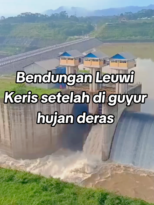 Update Bendungan Leuwi Keris 10/11/25 #bendungan  #bendunganlewikeris #hujanderas 