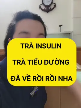 trà Insulin trà tiểu đường đã về rồi nha #trainsulin #dongyngalinh #tieuduong 