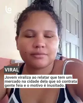 🚨 VIRAL: Jovem viraliza ao relatar que tem um mercado na cidade dela que só contrata gente feia e o motivo é inusitado. Segundo ela, a gerente seria amante do dono e evita contratar pessoas atraentes para não ter concorrência. A história gerou risadas e polêmica nas redes. 😳🛒 | PARTE 01 @ siga para + virais e histórias reais   © @camilla_santosp   viral do dia • relato real • bastidores do RH • surto compartilhado • brasil em choque • conteúdo que engaja • parte 01 • vem mais aí...