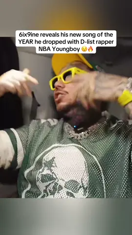 6ix9ine reveals his new song of the YEAR he dropped with D-list rapper NBA Youngboy 😯🔥 #nbayoungboy #6ix9ine 