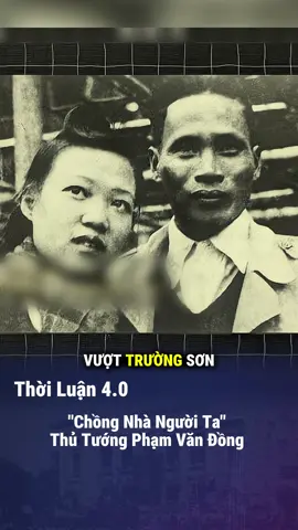 Thủ Tướng Phạm Văn Đồng - “Người Chồng Quốc Dân” #fyp #lichsuvietnam #thoiluan4.0