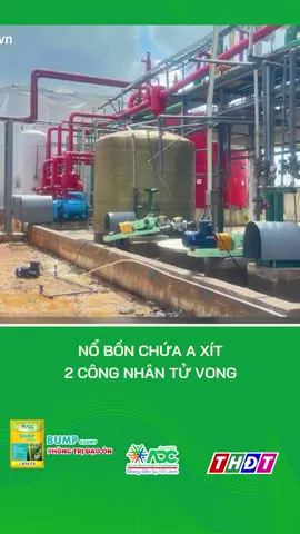 Nổ bồn chứa a xít, 2 công nhân tử vong #dongthap #dongthaptv #thdt #tiktokthdt #mcv #truyenhinhdongthap #tiktoknews