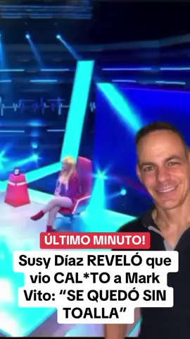 9.11/6: #SusyDiaz reveló que vio tolaca a #MarkVito . #fyp #parati #riclatorrez #riclatorre #chollywood #farandulaperuana  #magalytvlafirme #magalymedina #amoryfuego  #destacame  #americahoy #lanochehabla #evdlv #elvalordelaverdad #foryou #fy #Viral #Peru #peruanos #farandulalorcha #destacados 